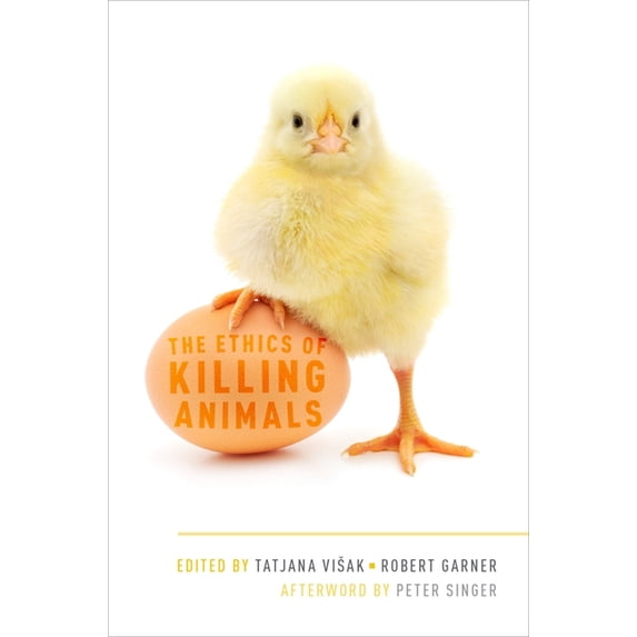Ethics of Killing Animals, (Paperback)