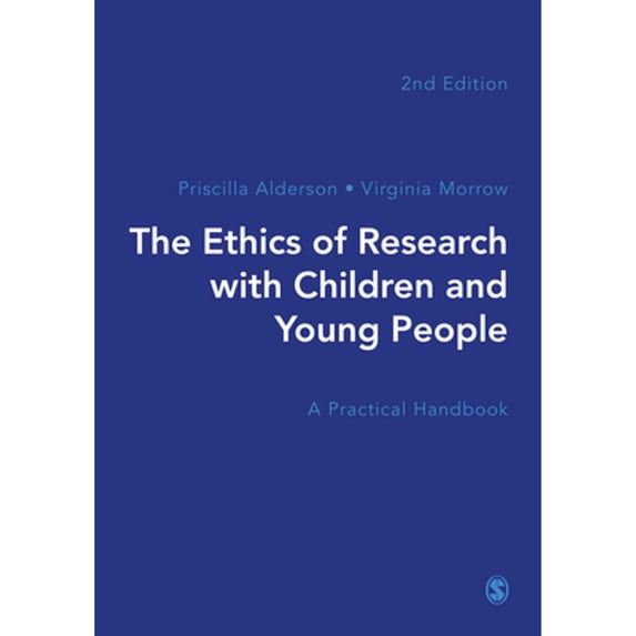 Pre-Owned The Ethics of Research with Children and Young People: A Practical Handbook (Paperback 9781526477866) by Priscilla Alderson, Virginia Morrow
