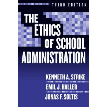 Pre-Owned The Ethics of School Administration (Paperback) 0807745731 9780807745731