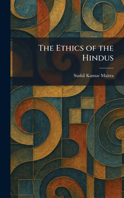 The Ethics of the Hindus, (Hardcover)