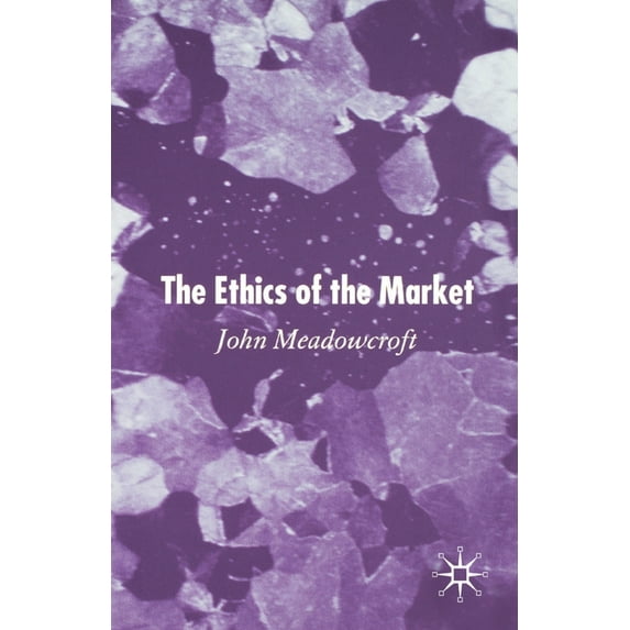 The Ethics of the Market, (Paperback)