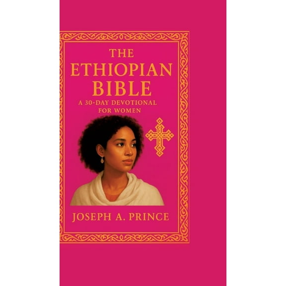 The Ethiopian Bible: A 30-day devotional for women, (Hardcover)