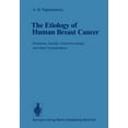 thumbnail image 1 of The Etiology of Human Breast Cancer: Endocrine, Genetic, Viral, Immunologic and Other Considerations, (Paperback), 1 of 1