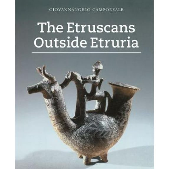 Pre-Owned The Etruscans Outside Etruria (Hardcover) 0892367679 9780892367672