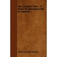 thumbnail image 1 of The Euahlayi Tribe - A Study Of Aboriginal Life In Australia., (Paperback), 1 of 1