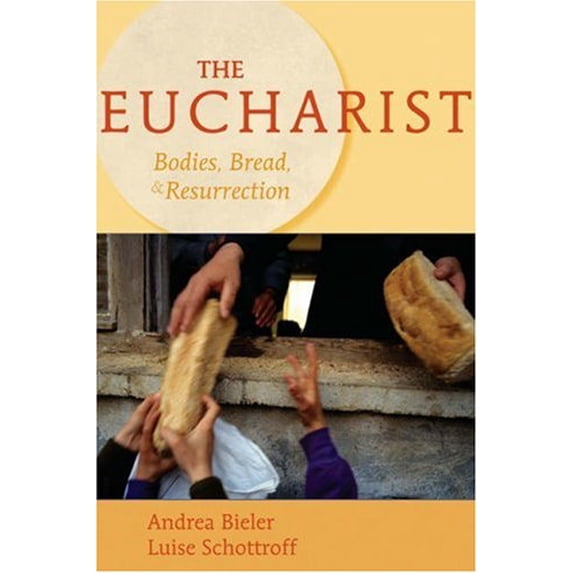 Pre-Owned The Eucharist: Bodies, Bread, & Resurrection (Paperback) 0800638670 9780800638672