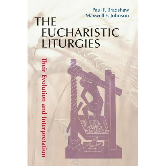 Pueblo Books Eucharistic Liturgies: Their Evolution and Interpretation, (Paperback)