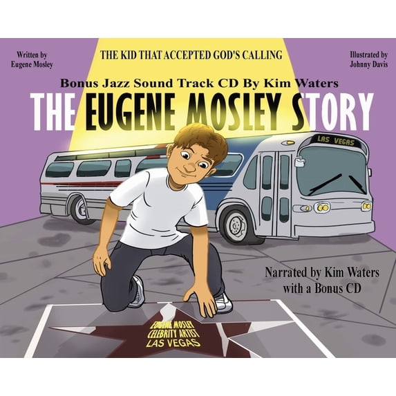 The Eugene Mosley Story: The Kid That Accepted God's Calling, (Hardcover)