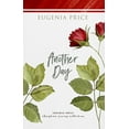 thumbnail image 1 of The Eugenia Price Christian Living Colle Another Day, (Paperback), 1 of 1