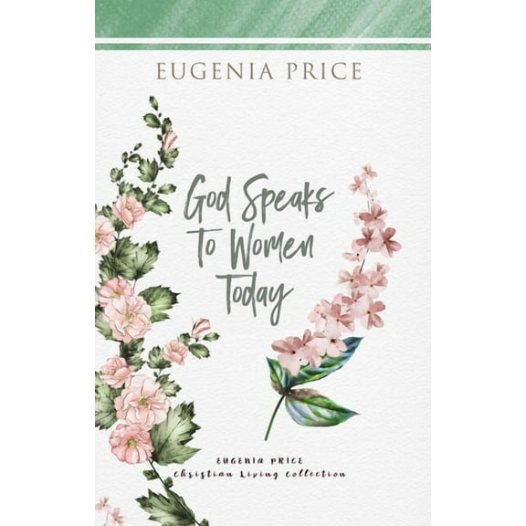 The Eugenia Price Christian Living Colle God Speaks to Women Today, (Hardcover)