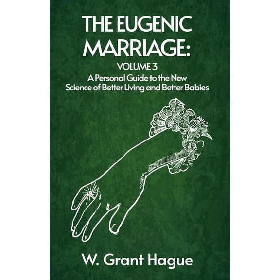 The Eugenic Marriage Volume III (Paperback)