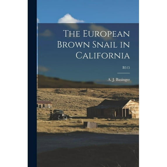 The European Brown Snail in California; B515, (Paperback)