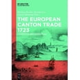 thumbnail image 1 of The European Canton Trade 1723: Competition and Cooperation, (Paperback), 1 of 1