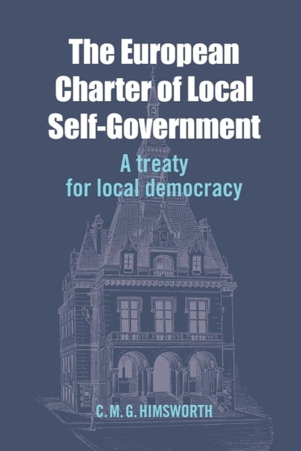 The European Charter of Local Self-Government: A Treaty for Local Democracy, (Paperback)