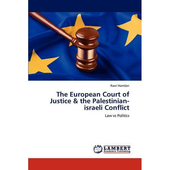 The European Court of Justice & the Palestinian-israeli Conflict (Paperback)