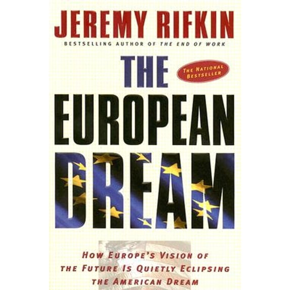 Pre-Owned The European Dream: How Europe's Vision of the Future Is Quietly Eclipsing the American Dream (Paperback) 1585424358 9781585424351
