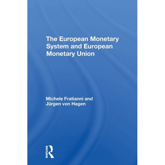 The European Monetary System And European Monetary Union, (Paperback)