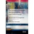 thumbnail image 1 of The European Parliament Election of 2019 in East-Central Europe: Second-Order Euroscepticism, (Hardcover), 1 of 1