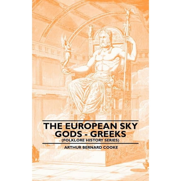 The European Sky Gods - Greeks (Folklore History Series), (Paperback)