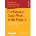thumbnail image 1 of The European Social Model Under Pressure: Liber Amicorum in Honour of Klaus Armingeon, (Paperback), 1 of 1