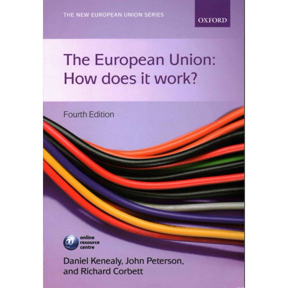 Pre-Owned The European Union: How Does It Work? (The New European Union Series), 9780199685370, 0199685371, Paperback, 4 edition