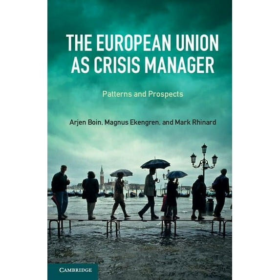 The European Union as Crisis Manager: Patterns and Prospects, (Hardcover)