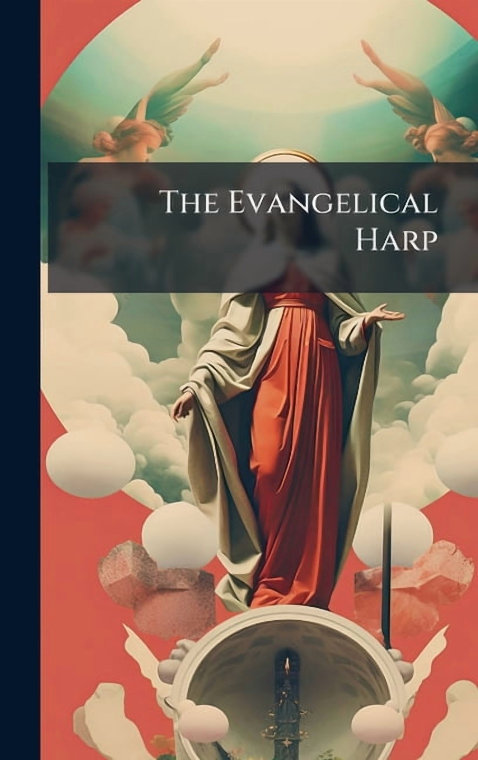 The Evangelical Harp, (Hardcover)