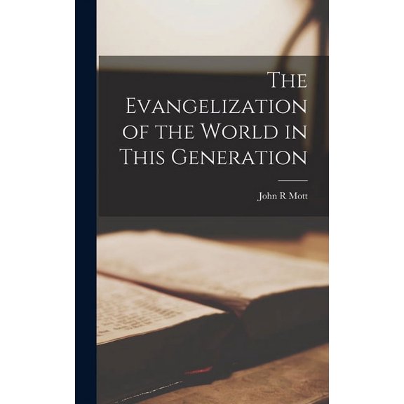 The Evangelization of the World in This Generation (Hardcover)