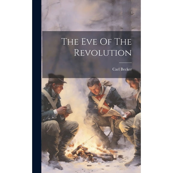 The Eve Of The Revolution (Hardcover)