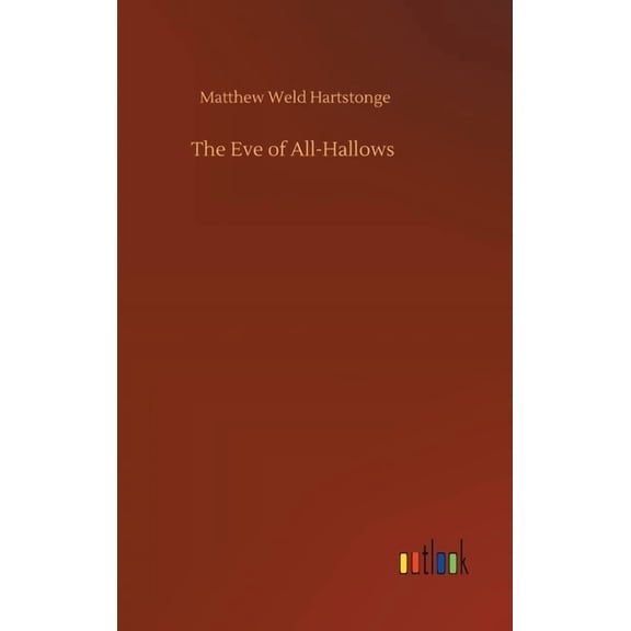 The Eve of All-Hallows (Hardcover)