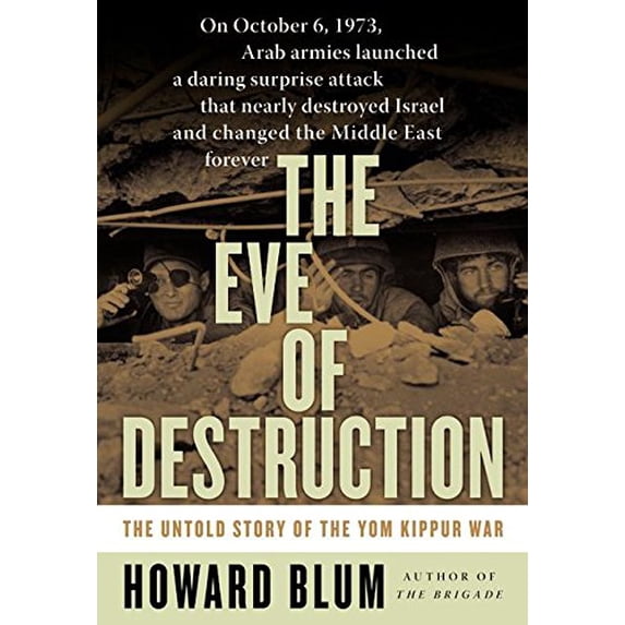 Pre-Owned The Eve of Destruction: The Untold Story of the Yom Kippur War (Hardcover) 0060013990 9780060013998