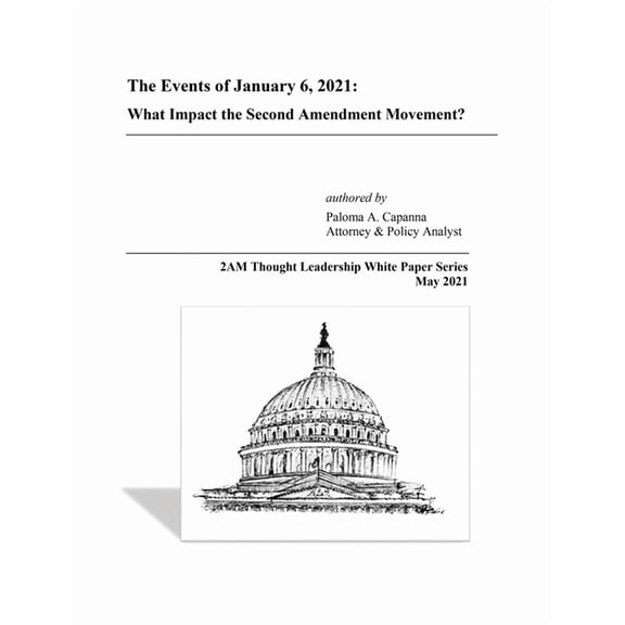 The Events of January 6, 2021: What Impact the Second Amendment Movement?, (Paperback)