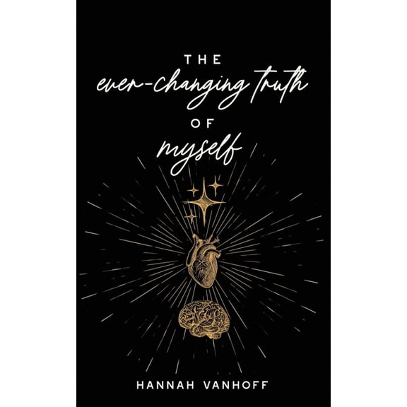 The Ever-Changing Truth of Myself (Paperback)