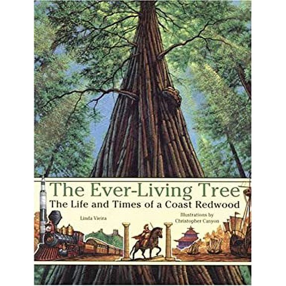 Pre-Owned The Ever-Living Tree: The Life and Times of a Coast Redwood Paperback