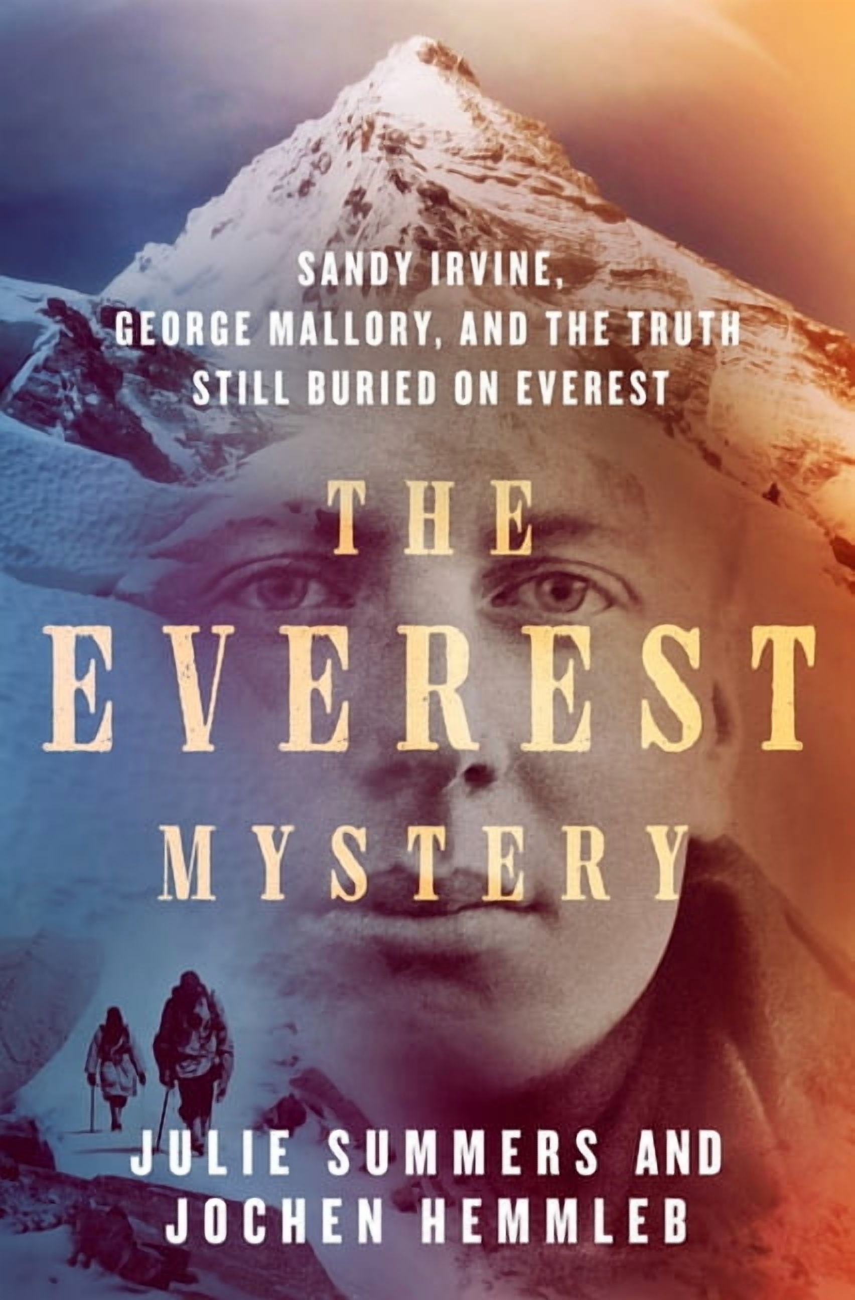 The Everest Mystery: Sandy Irvine, George Mallory, and the Truth Still Buried on Everest, (Hardcover)