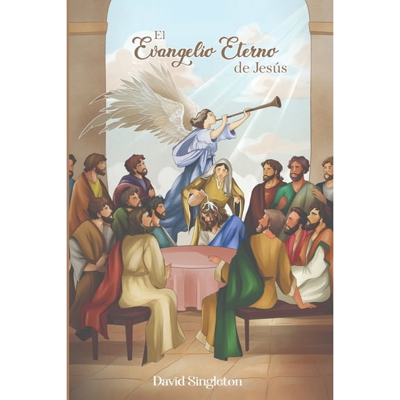 The Everlasting Gospel of Jesus El Evangelio Eterno de Jess, Book 2, (Paperback)