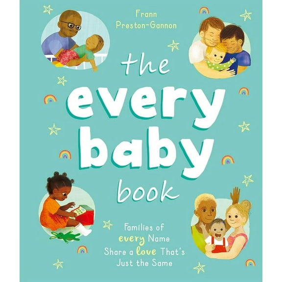 The Every Baby Book: Families of Every Name Share a Love That's Just the Same, (Board Book)
