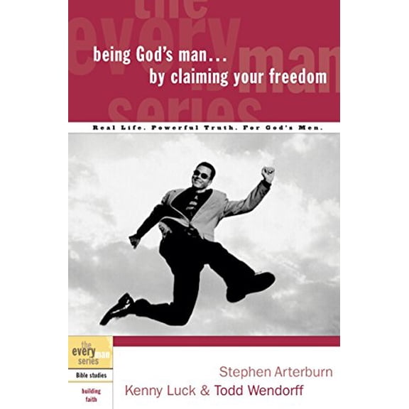 Pre-Owned Being God's Man by Claiming Your Freedom: Real Life. Powerful Truth. for God's Men (Paperback) 1578569206 9781578569205