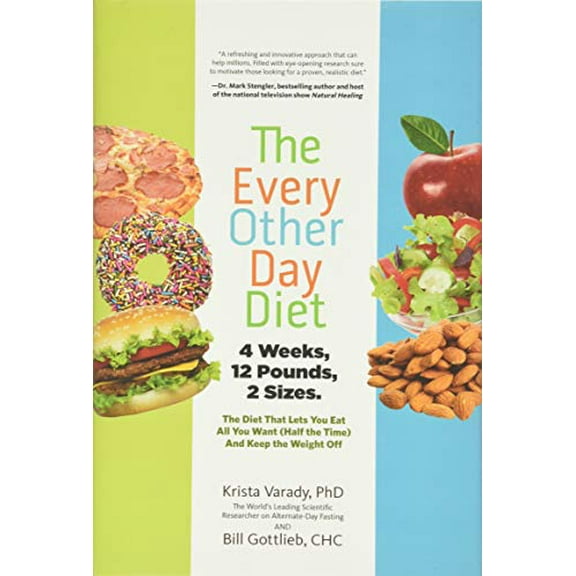 Pre-Owned The Every-Other-Day Diet: The Diet That Lets You Eat All You Want (Half the Time) and Keep the Weight Off (Hardcover) 1401324932 9781401324933