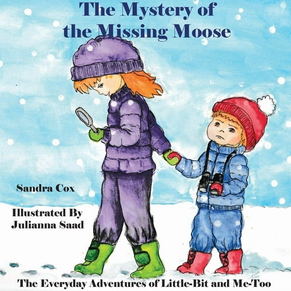 The Everyday Adventures of Little-Bit an The Mystery of the Missing Moose, (Paperback)