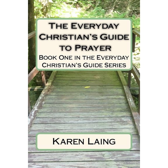 The Everyday Christian's Guide: The Everyday Christian's Guide to Prayer (Paperback)