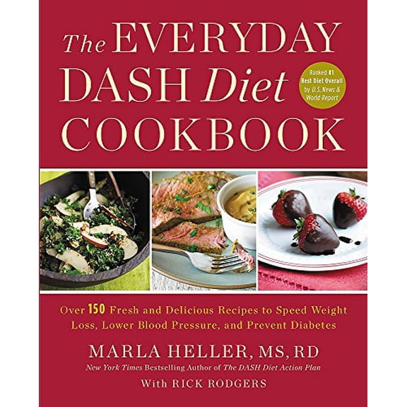 Pre-Owned The Everyday Dash Diet Cookbook: Over 150 Fresh and Delicious Recipes to Speed Weight Loss, Lower Blood Pressure, and Prevent Diabetes (Paperback) 1455528056 9781455528059