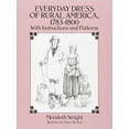 thumbnail image 1 of Pre-Owned The Everyday Dress of Rural America, 1783-1800, with Instructions and Patterns (Dover Fashion and Costumes) Paperback, 1 of 1