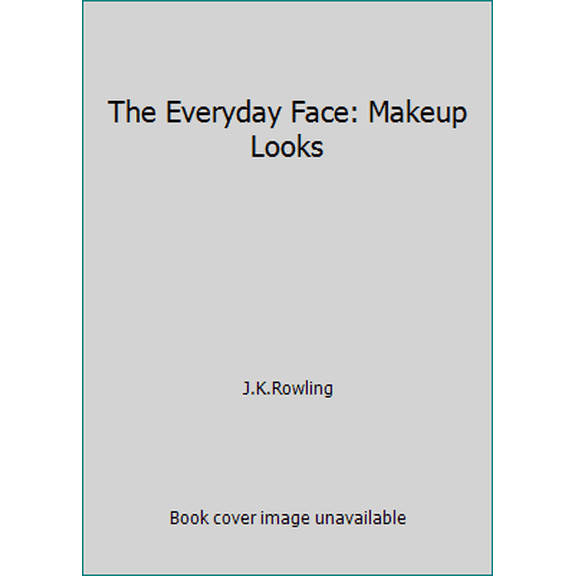 Pre-Owned The Everyday Face: Makeup Looks (Hardcover) 1452167087 9781452167084