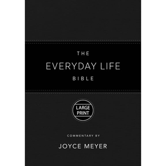 Pre-Owned The Everyday Life Bible Large Print Black Leatherluxe(r): The Power of God's Word for Everyday Living (Leather Bound) 1546041702 9781546041702