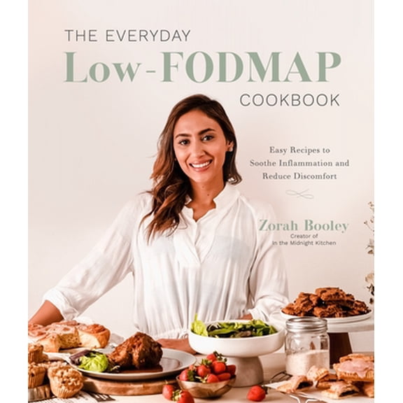 Pre-Owned The Everyday Low-Fodmap Cookbook: Easy Recipes to Soothe Inflammation and Reduce Discomfort (Paperback) 1645672794 9781645672791