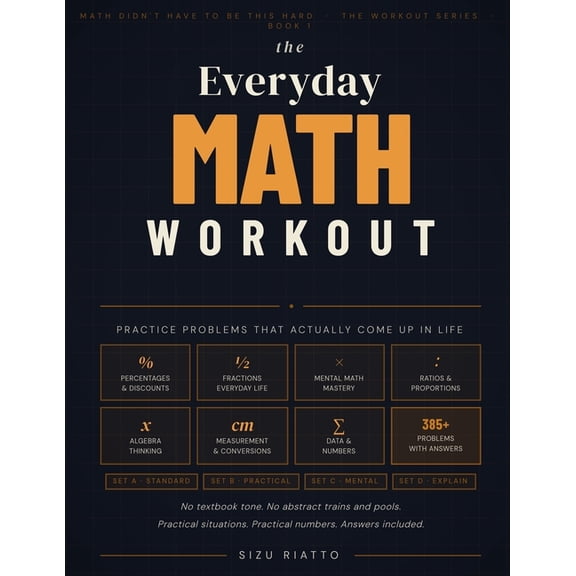 The Everyday Math Workout: Practice Problems That Actually Come Up in Life, (Paperback)