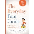 thumbnail image 1 of Put Out the Fire (The Everyday Pain Guide #1): "It Never Used to Hurt When I...?!", (Paperback), 1 of 1