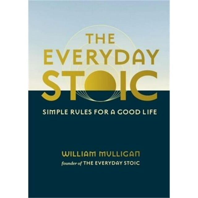 The Everyday Stoic Simple Rules for a Good Life (Hardback or Cased