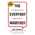 thumbnail image 1 of Pre-Owned The Everyday Warrior: A No-Hack, Practical Approach to Life (Paperback) 1544531273 9781544531274, 1 of 1